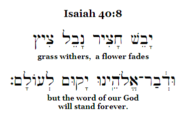 Isaiah40:8 Hebrew (click)