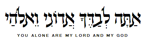 You alone are my Lord and my God